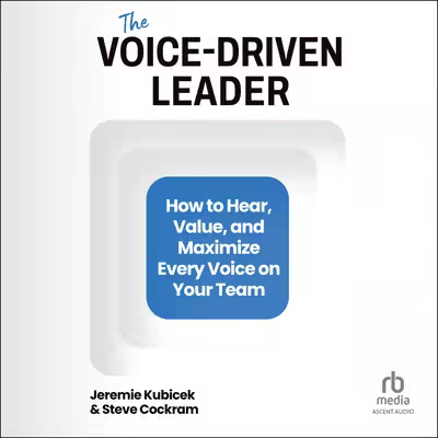 The Voice-Driven Leader: How to Hear, Value, and Maximize Every Voice on Your Team Audible[Audiobook]