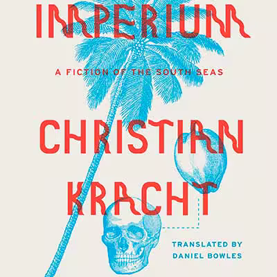 Imperium: A Fiction of the South Seas (Audiobook)
