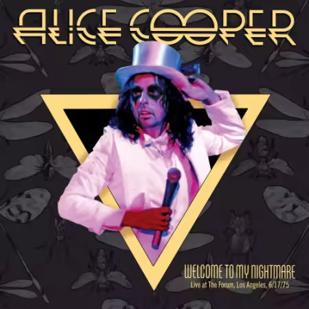 Alice Cooper - Welcome To My Nightmare: Live at The Forum, Los Angeles, 6/17/75 (Live at the Forum, Los Angeles, CA, 6/17/1975)