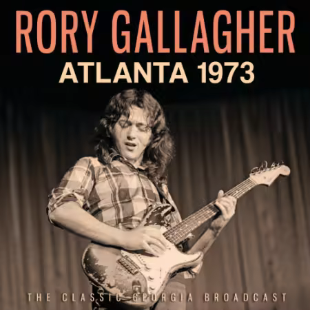 Rory Gallagher - Atlanta 1973 (2026)