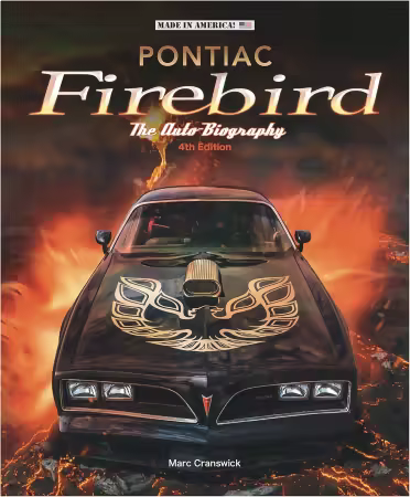 Pontiac Firebird: The Auto-Biography, 4th Edition