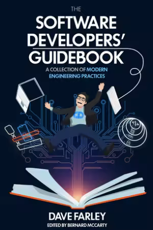The Software Developers’ Guidebook : A Collection of Modern Engineering Practices