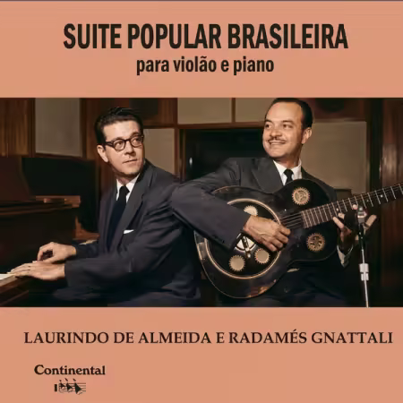 Laurindo Almeida, Radamés Gnattali - Suite Popular Brasileira para Violão e Piano (2026)