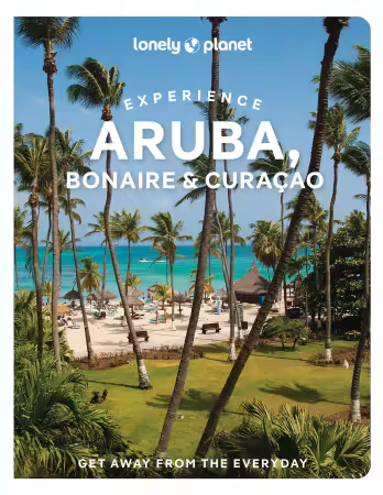Lonely Planet Experience Aruba, Bonaire &amp; Curaçao