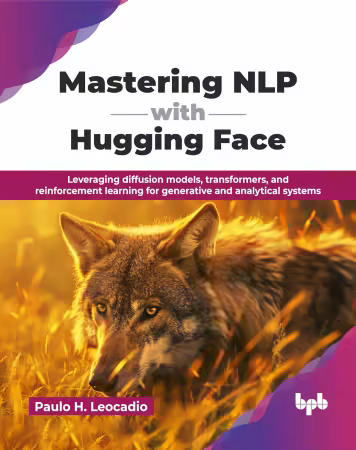 Mastering NLP with Hugging Face: Leveraging diffusion models, transformers