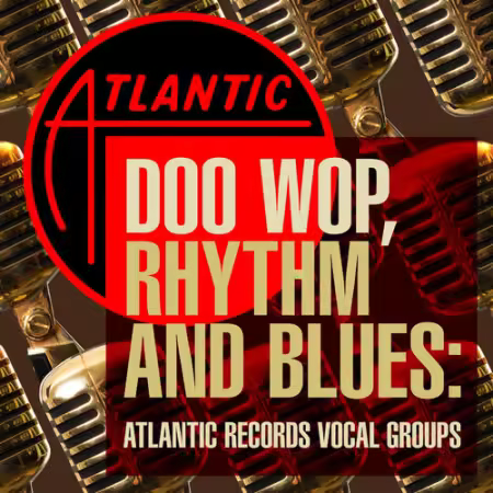 VA - Doo Wop, Rhythm and Blues: Atlantic Records Vocal Groups (2026)