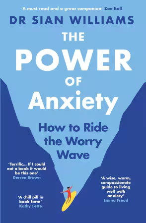 The Power of Anxiety: How to Ride the Worry Wave