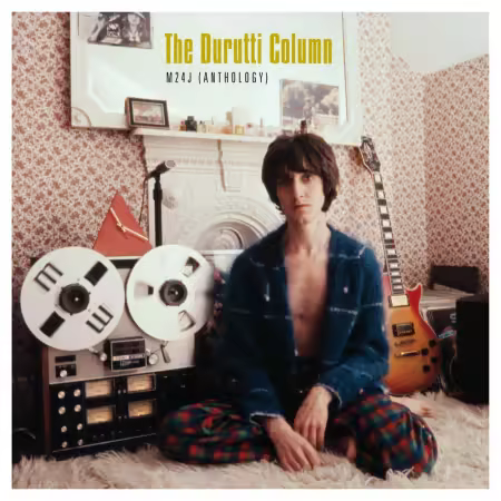 The Durutti Column - M24J: Anthology (2018)