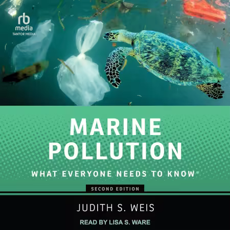 Marine Pollution: What Everyone Needs to Know(r), 2nd Edition[Audiobook]