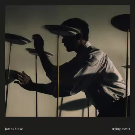 James Blake - Trying Times (2026)