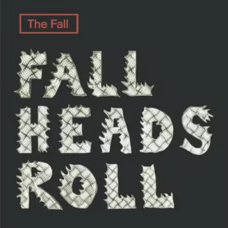 The Fall - Fall Heads Roll (Expanded Edition) (2005/2026)