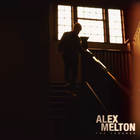 Alex Melton - The Process (2026) Mp3 / Flac / Hi-Res