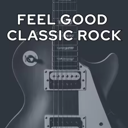 Various Artists - Feel Good Classic Rock (2026)
