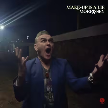 Morrissey - Make-Up Is a Lie (2026)[Official Digital Download 24/96]