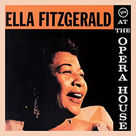 Ella Fitzgerald Featuring The Oscar Peterson Trio - Ella Fitzgerald At The Opera House (1958)[FLAC/MP3]