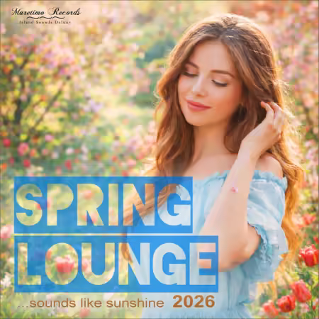Various Artists - Spring Lounge 2026 - Sounds Like Sunshine (2026)