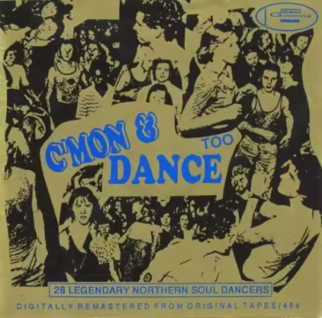 VA - C'mon &amp; Dance Too - 28 Legendary Northern Soul Dancers (1993)