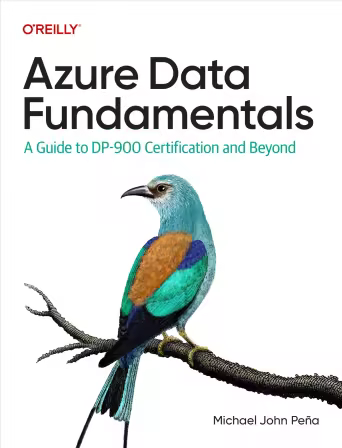Azure Data Fundamentals: A Guide to DP-900 Certification and Beyond (True/Retail EPUB)