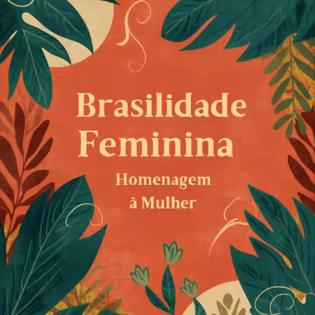 VA - Brasilidade Feminina - Homenagem à Mulher (2026) Mp3 / Flac / Hi-Res