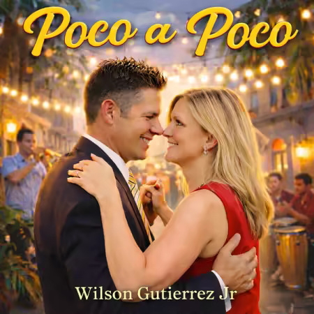 Wilson Gutierrez Jr - Poco a Poco (2026)