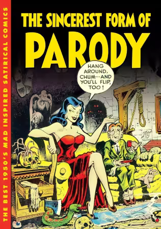 The Sincerest Form of Parody: The Best 1950s Mad Inspired Satirical Comics (TPB) (2024)