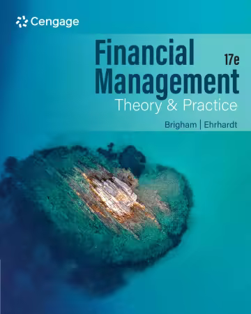 Financial Management: Theory and Practice, 17th Edition