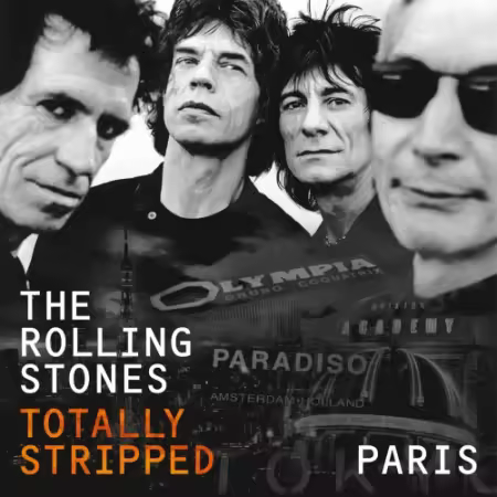 The Rolling Stones - Totally Stripped Paris (2017) FLAC/MP3
