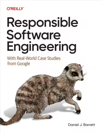 Responsible Software Engineering: With Real-World Case Studies from Google (True/Retail EPUB)