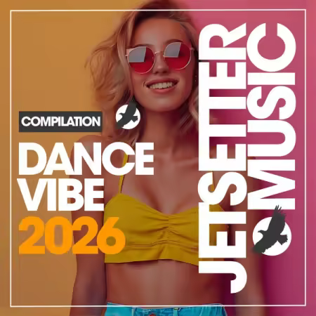 Various Artists - Dance Vibe 2026 (Original Mix) (2026)