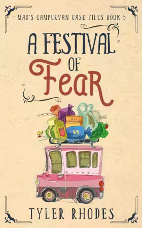 A Festival of Fear (Max's Campervan Case Files)