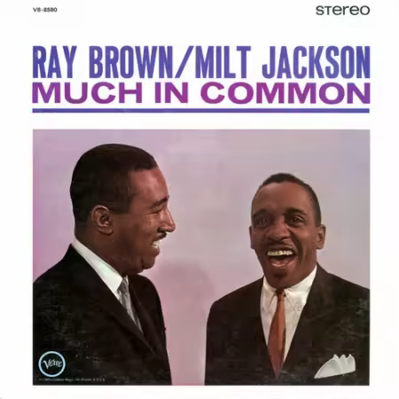 Ray Brown, Milt Jackson - Much In Common (1964)[FLAC/MP3]