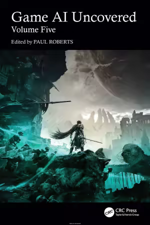 Game AI Uncovered: Volume Five