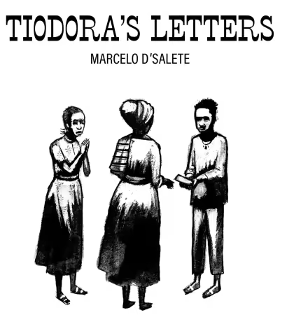 Tiodora's Letters: An Enslaved Woman's Fight for Family and Freedom