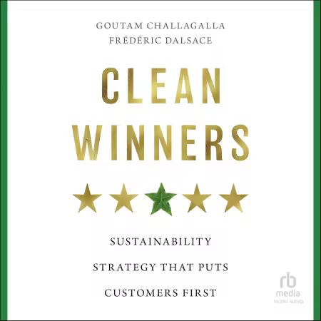 Clean Winners: Sustainability Strategy That Puts Customers First[Audiobook]