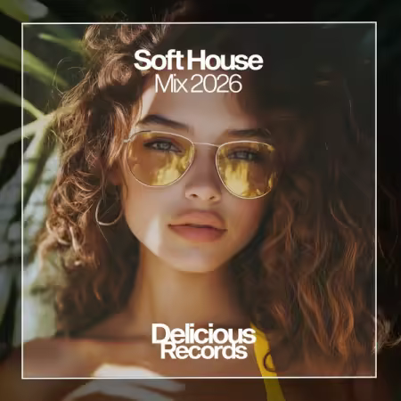Various Artists - Soft House Mix 2026 (2026)