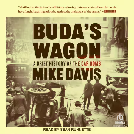 Buda's Wagon: A Brief History of the Car Bomb[Audiobook]
