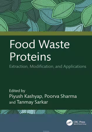 Food Waste Proteins: Extraction, Modification, and Applications