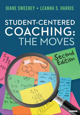 Student-Centered Coaching: The Moves, 2nd Edition