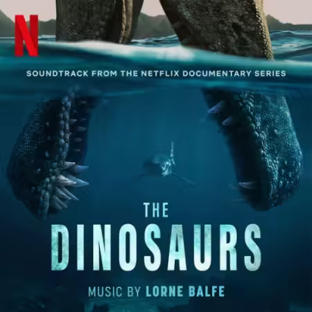 Lorne Balfe - The Dinosaurs Soundtrack (2026)