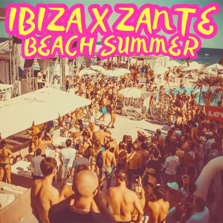 Various Artists - Ibiza x Zante Beach Summer (2026)