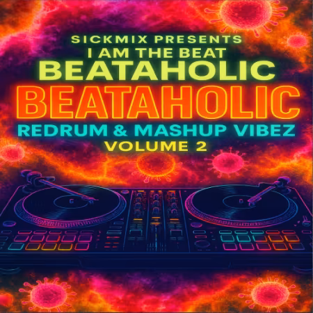 SickMix - Beataholic Redrum &amp; Mashup Vibez Volume 2 (2025)