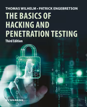 The Basics of Hacking and Penetration Testing, 3rd Edition