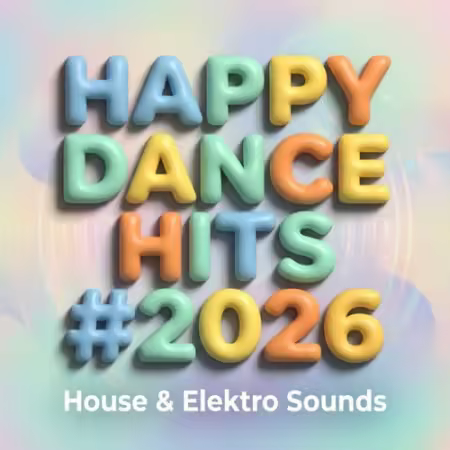 Various Artists - Happy Dance Hits #2026 House &amp; Elektro Sounds (2026)