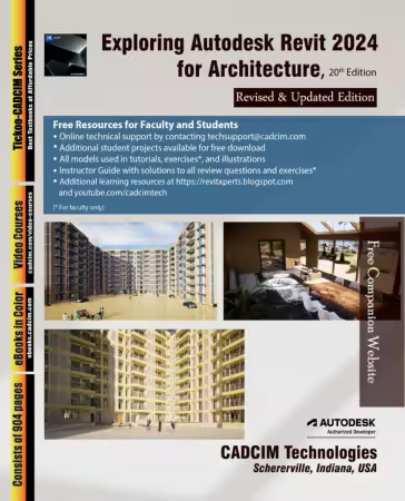 Exploring Autodesk Revit 2024 for Architecture, 20th Edition
