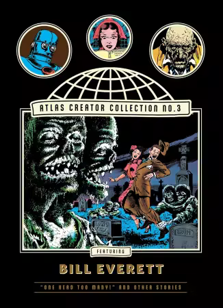 The Atlas Creator Collection No. 3: Bill Everett Vol. 1: