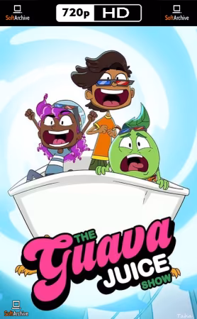 The Guava Juice Show S01-S02 720p WEB H264-SKYFiRE