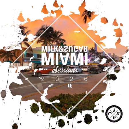 Milk &amp; Sugar Miami Sessions (2026) FLAC