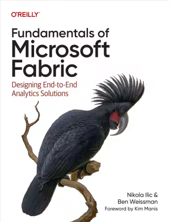 Fundamentals of Microsoft Fabric: Designing End-to-End Analytics Solutions (True/Retail EPUB)