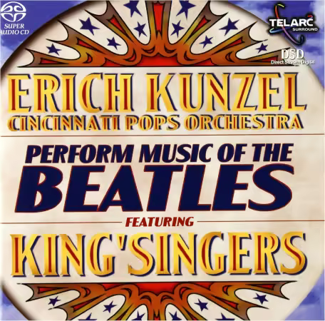 Erich Kunzel, Cincinnati Pops Orchestra feat. King' Singers - Perform Music Of The Beatles - (2001) SACD