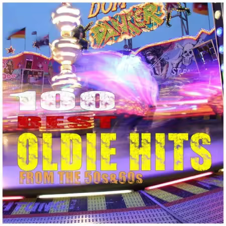 Various Artists - 100 Best Oldie Hits from the 50s &amp; 60s (2015)